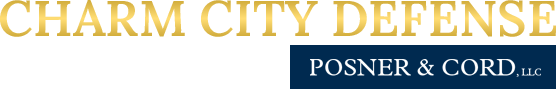 Charm City Defense | A Division of Posner & Cord, LLC